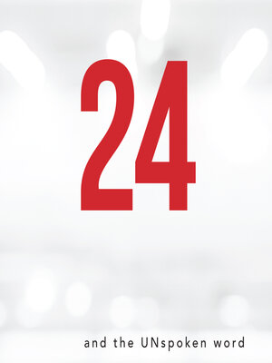 cover image of 24 and the Unspoken Word